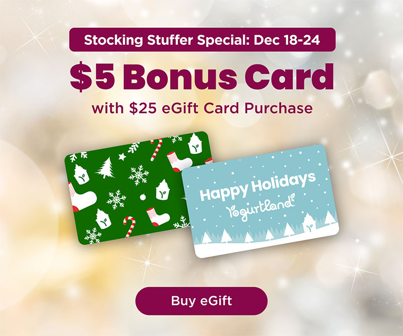 December 2nd - $5 bonus card with $25 eGift card purchase - buy eGift!