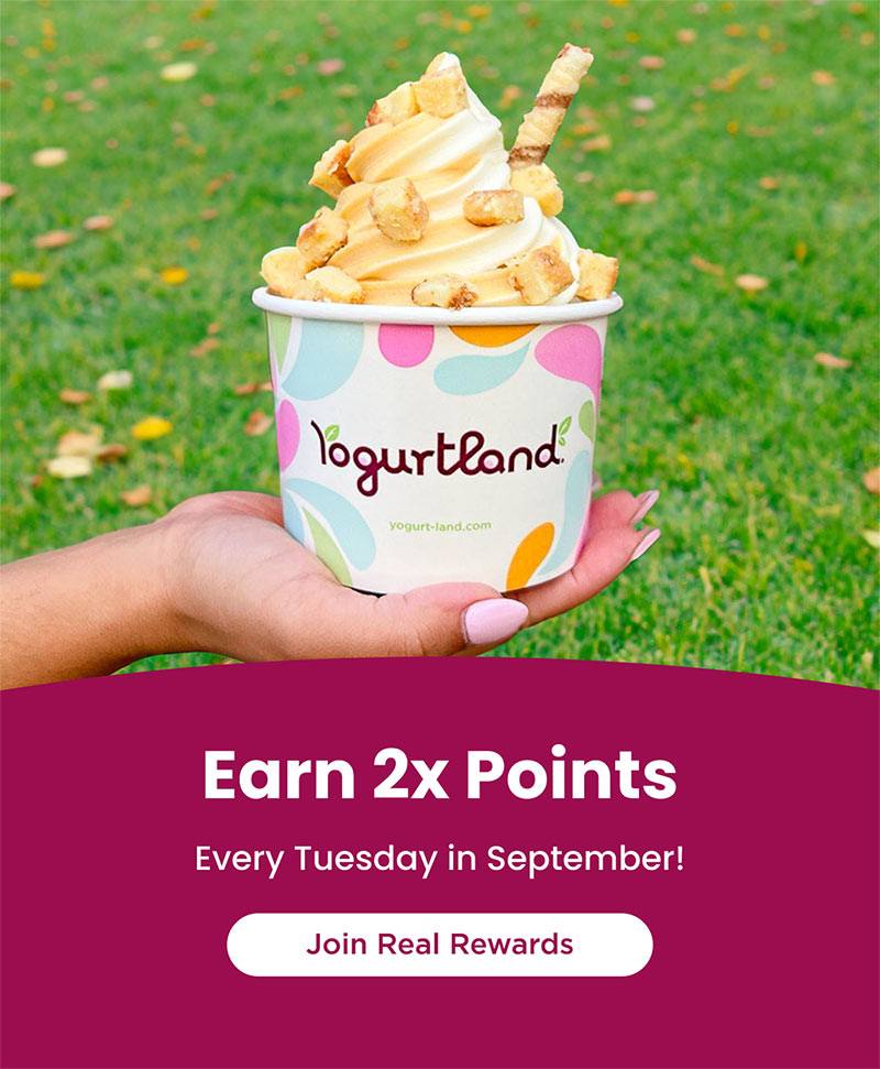 Earn 2x points every Tuesday in September! Join Real Rewards!